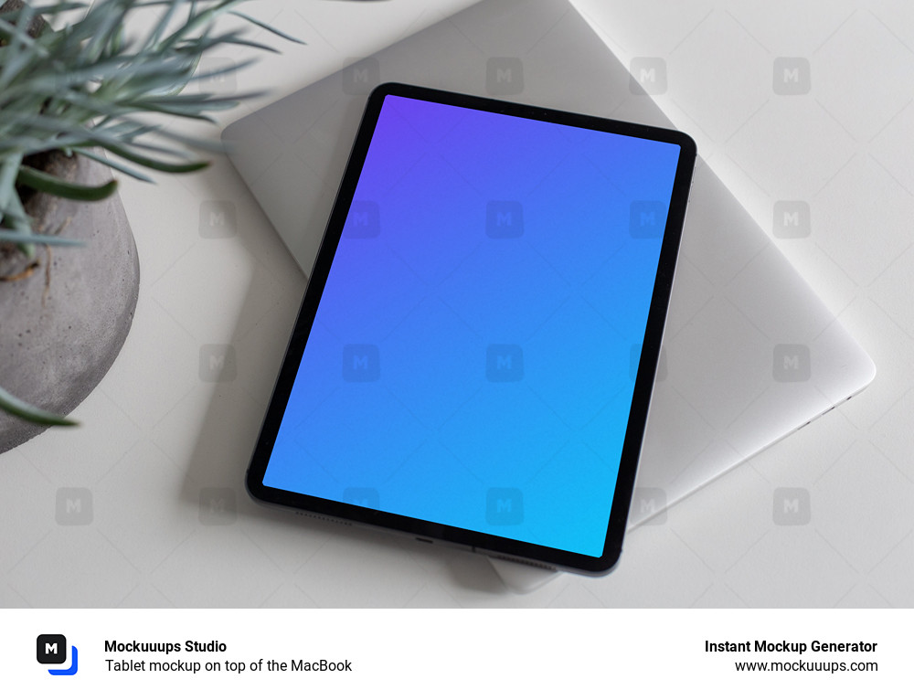 Tablet mockup on top of the MacBook